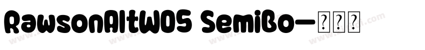 RawsonAltW05 SemiBo字体转换
